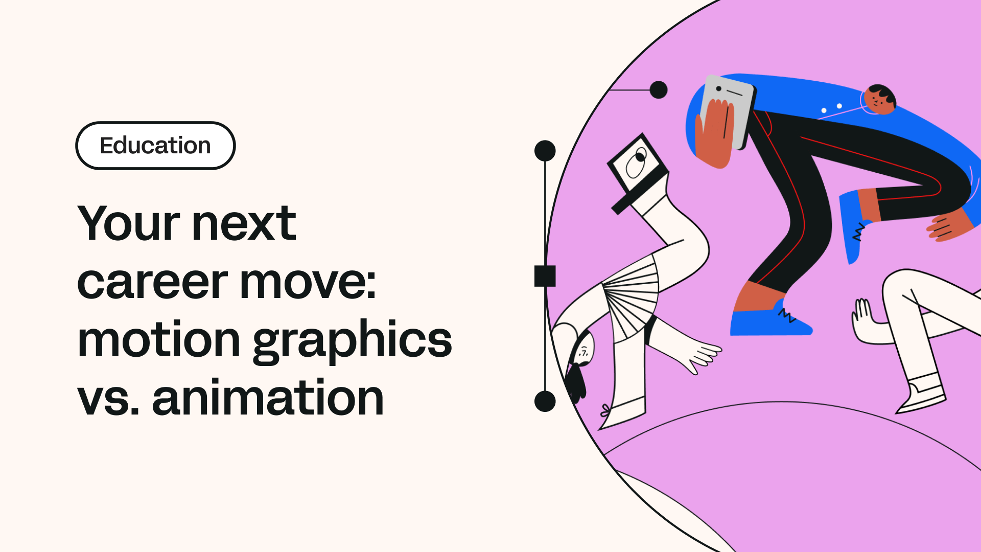 Your next career move: motion graphics vs. animation | Linearity